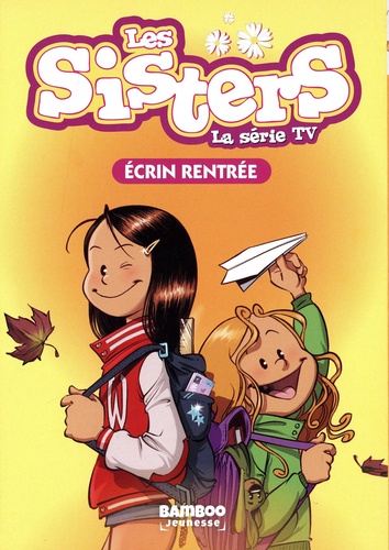 SISTERS (LES) DESSIN ANIME - POCHE - T50 - LES SISTERS - LA SERIE TV - POCHE - ECRIN RENTREE - T51 T