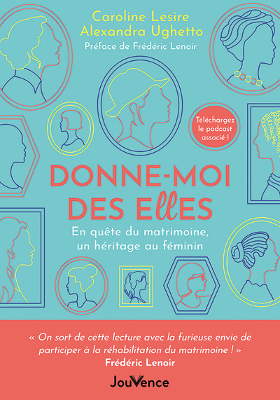 Donne-moi des Elles. En quête du matrimoine, un héritage au féminin