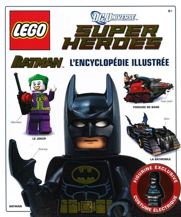 Lego Batman, l'encyclopédie illustrée. DC Universe, Super Heroes