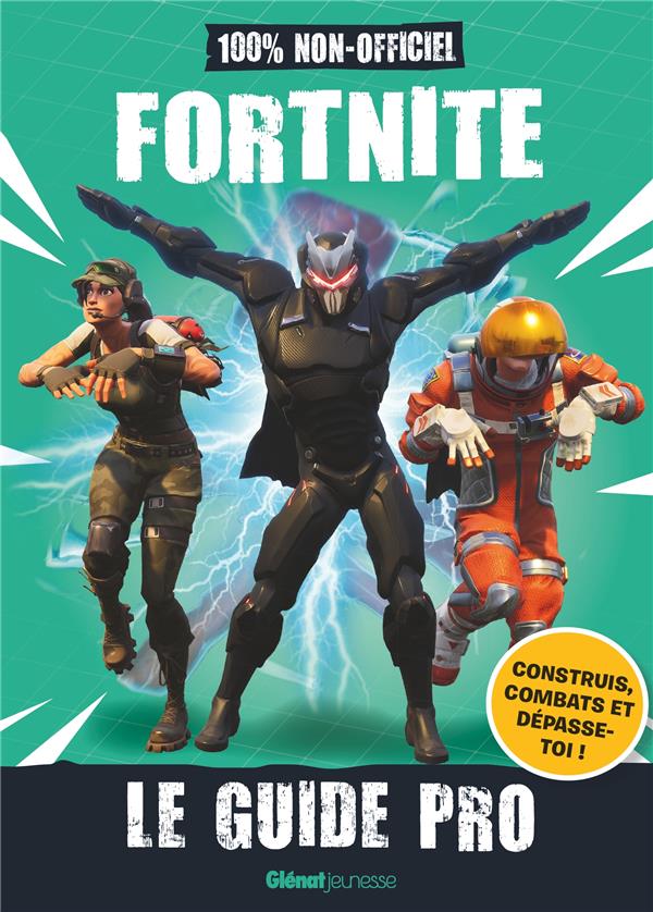Fortnite. Le guide pro 100% non-officiel