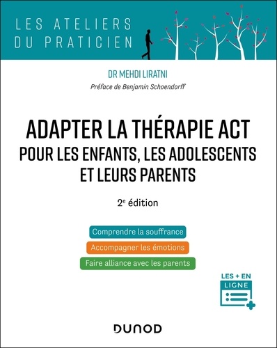 Adapter la thérapie ACT pour les enfants, les adolescents et leurs parents. 2e édition