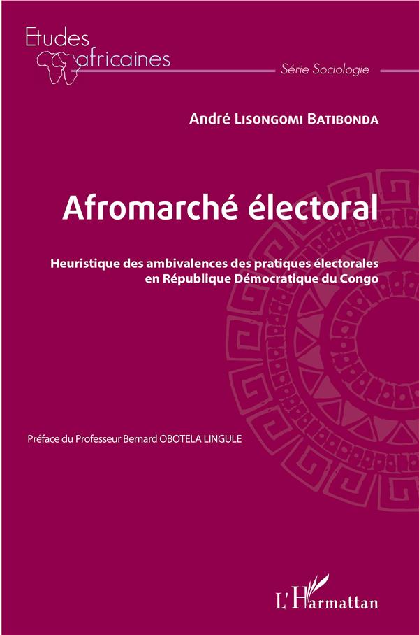 Afromarché électoral. Heuristique des ambivalences des pratiques électorales en RDC