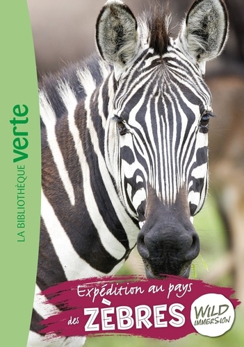 Wild Immersion Tome 23 : Expédition au pays des zèbres