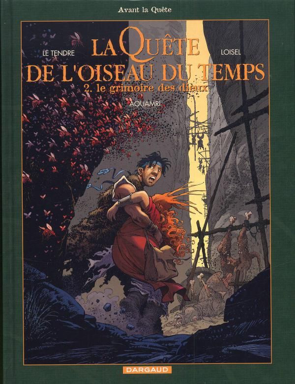 La Quête de l'oiseau du temps - Avant la Quête Tome 2 : Le grimoire des dieux