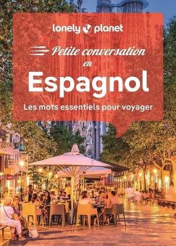 Petite conversation en espagnol. Les mots essentiels pour voyager, 16e édition