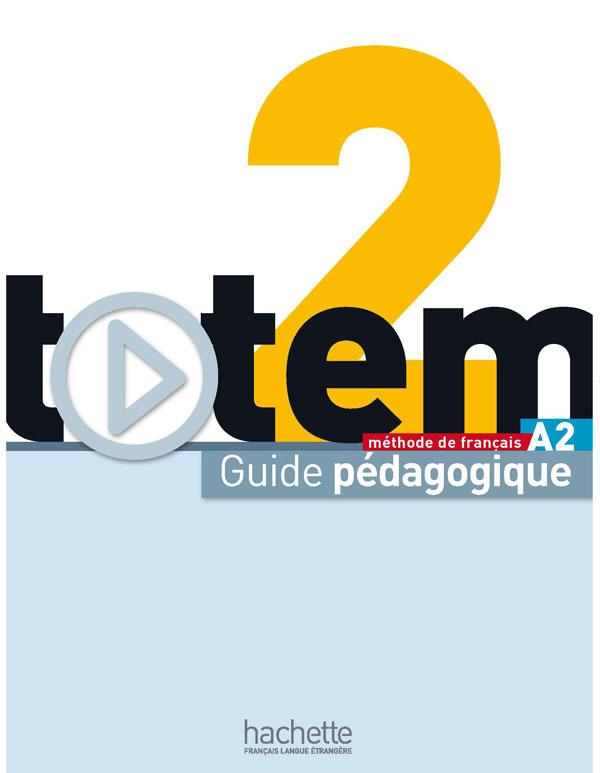 Totem 2 A2. Guide pédagogique