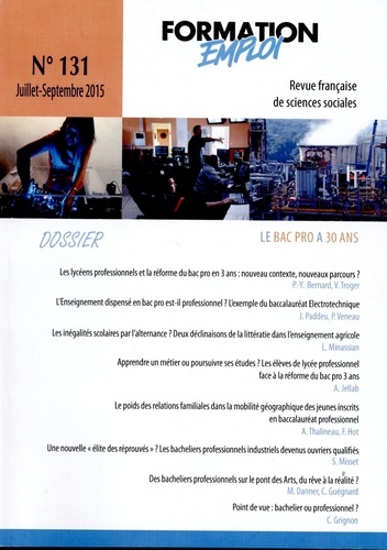 Formation Emploi N° 131, juillet-septembre 2015 : Le bac pro à 30 ans