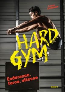 Hard Gym. Endurance, force, vitesse