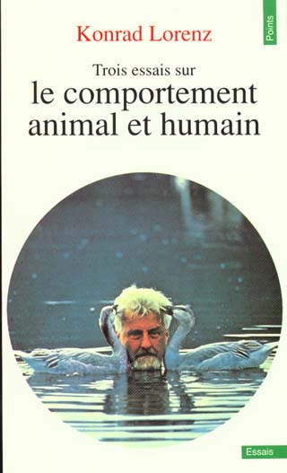 Trois essais sur le comportement animal. Les leçons de l'évolution de la théorie du comportement