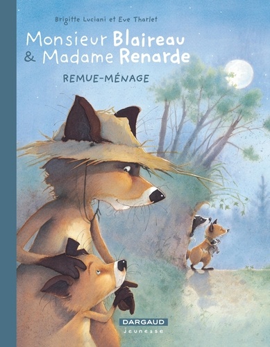 Monsieur Blaireau et Madame Renarde Tome 2 : Remue-ménage