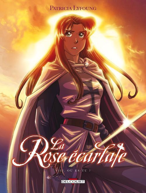 La Rose écarlate Tome 8 : Où es-tu ?