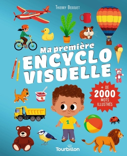 Ma première encyclo visuelle. de 2000 mots illustrés