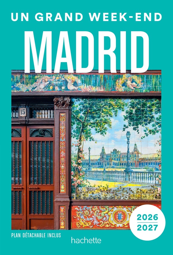 Un Grand Week-end à Madrid. Edition 2026-2027. Avec 1 Plan détachable