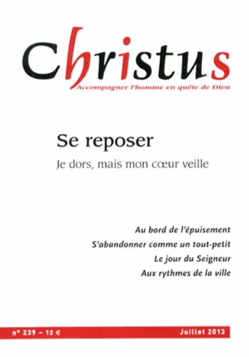 maindreville-remi-de-christus-n-239-juillet-2013-se-reposer-je-dors-mais-mon-coeur-veille_0