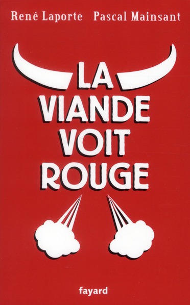 La viande voit rouge.