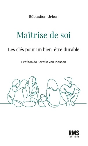 Maîtrise de soi. Les clés pour un bien-être durable