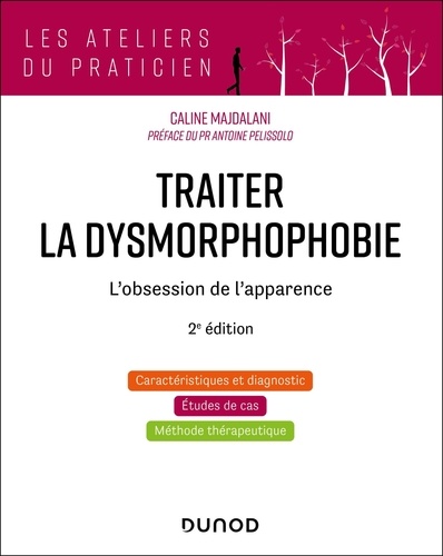 Traiter la dysmorphophobie. L'obsession de l'apparence, 2e édition