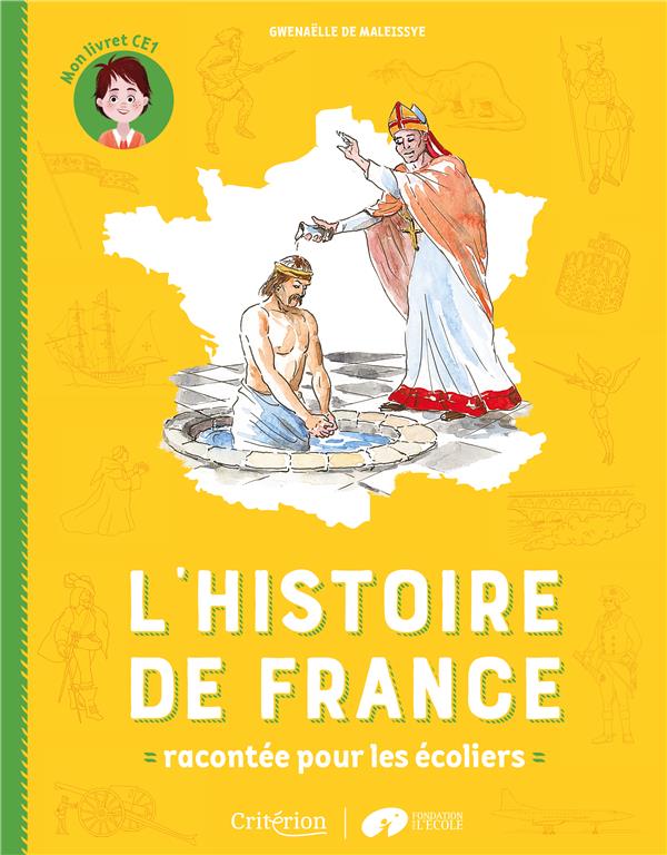L'histoire de France racontée pour les écoliers. Mon livret CE1