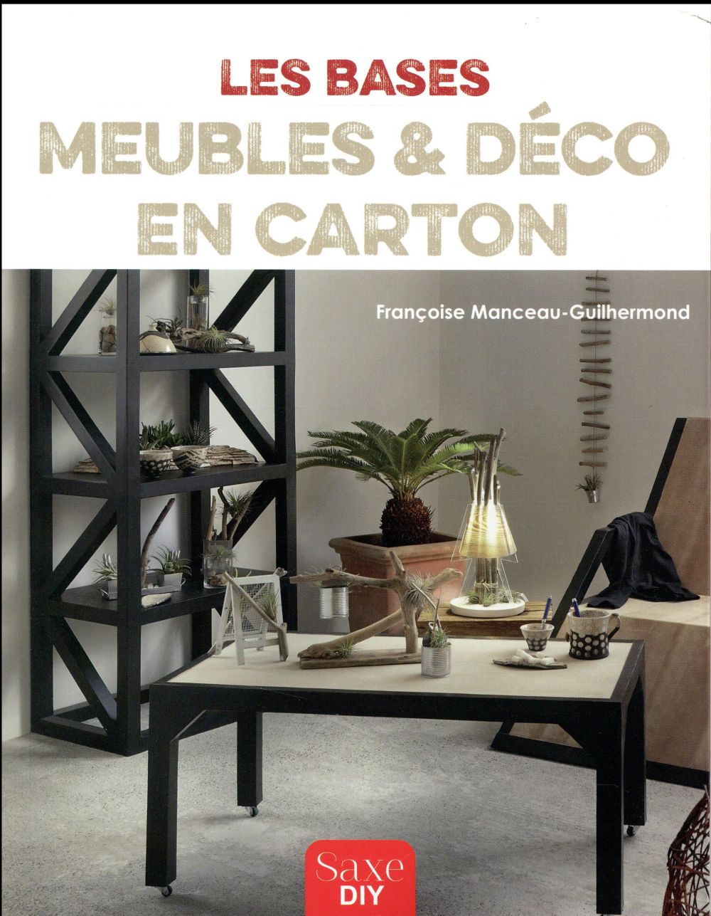 Les bases - Meubles & déco en carton