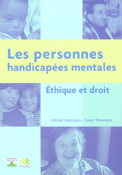 Les personnes handicapées mentales. Ethique et droit