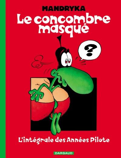 Le concombre masqué : L'intégrale des années Pilote