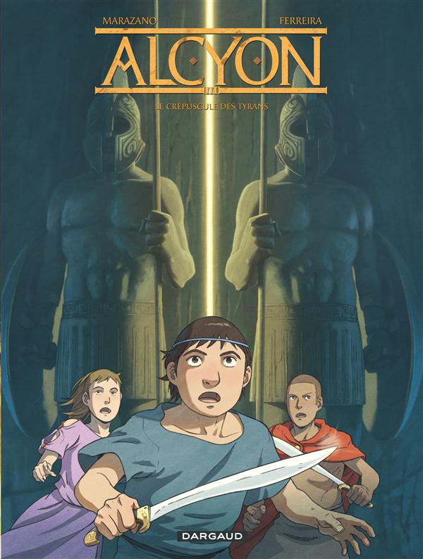 Alcyon Tome 3 : Le crépuscule des tyrans