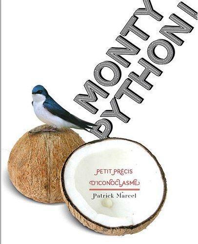 Monty Python ! Petit précis d'iconoclasme