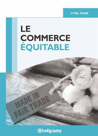 Le commerce équitable. Un mouvement éthique-table ?