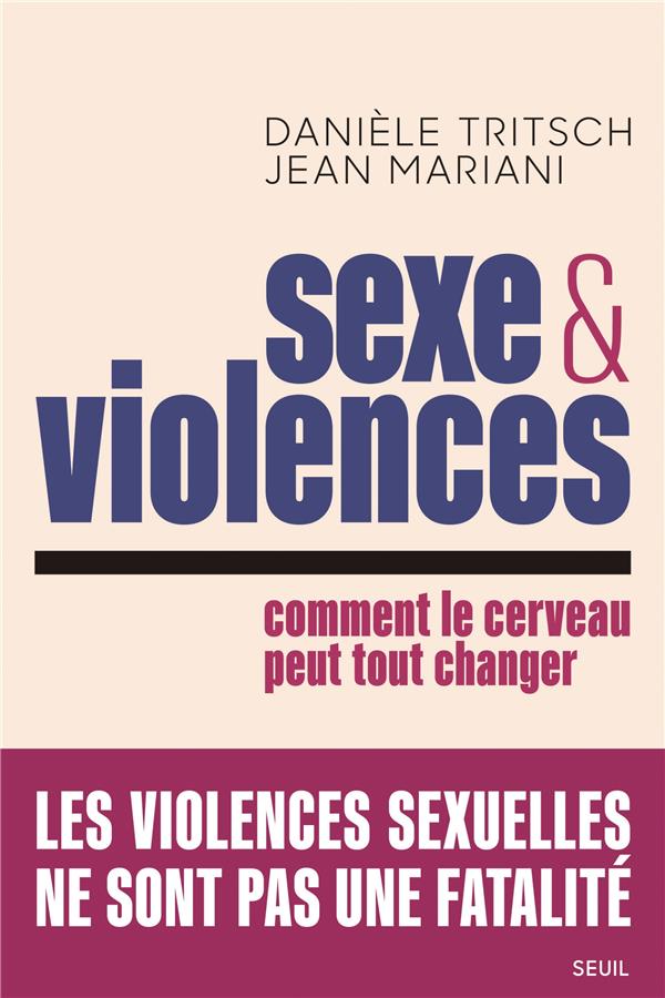 Sexe et violences. Comment le cerveau peut tout changer