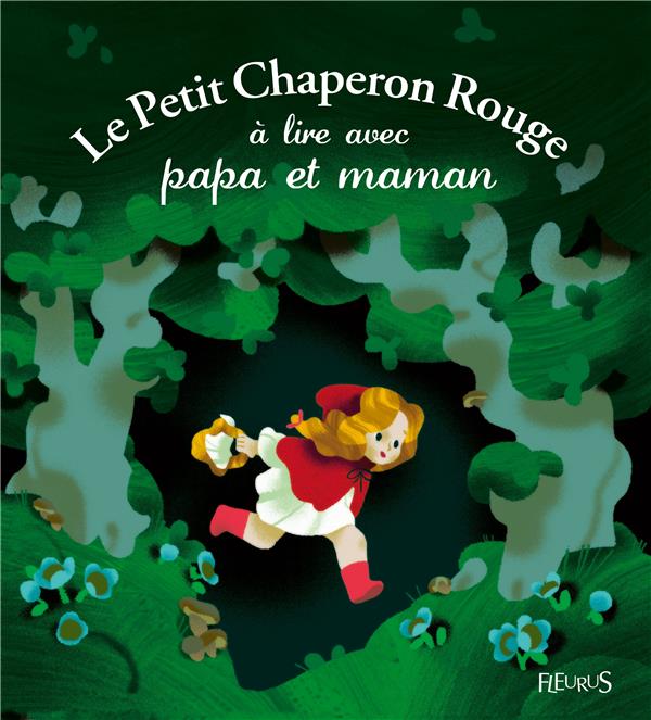 Le petit chaperon rouge à lire avec papa et maman