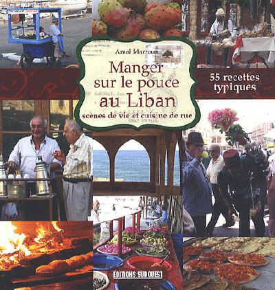 Manger sur le pouce au Liban. Scènes de vie et cuisine de rue