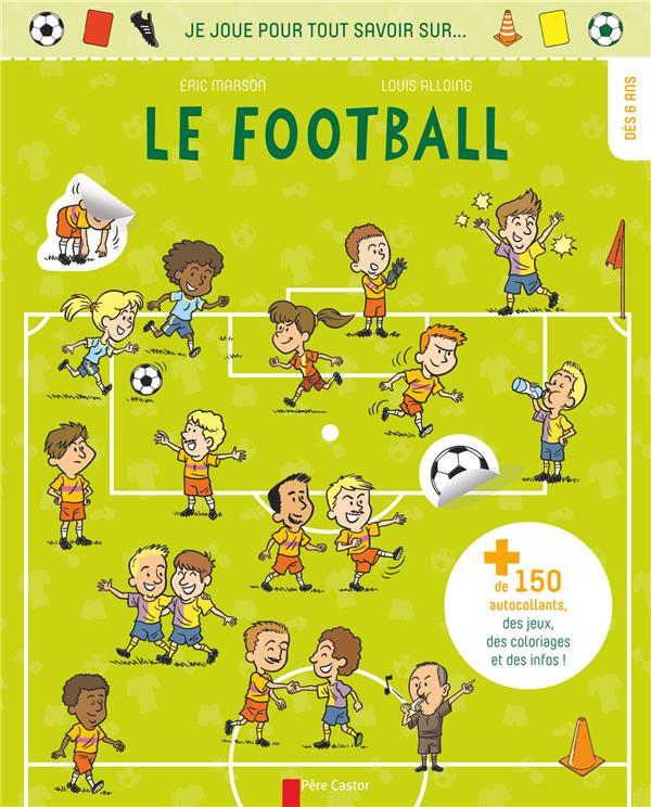 Je joue pour tout savoir sur le football