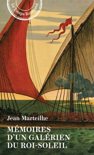 Mémoires d'un galérien du Roi-Soleil