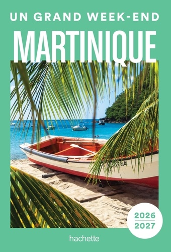 Un grand week-end Martinique. Edition 2026-2027