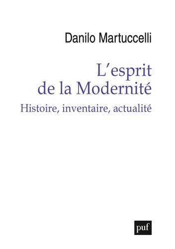 L'esprit de la Modernité. Histoire, inventaire, actualité