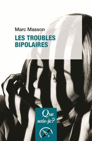 Les troubles bipolaires. 2e édition