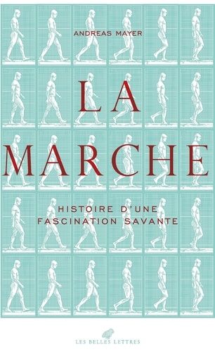 La Marche. Histoire d'une fascination savante (1770-1914)
