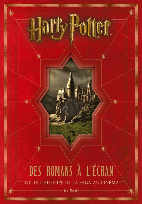 Harry Potter, Des romans à l'écran. Toute l'histoire de la saga au cinéma, Edition revue et augmenté