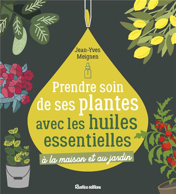 Prendre soin de ses plantes avec les huiles essentielles