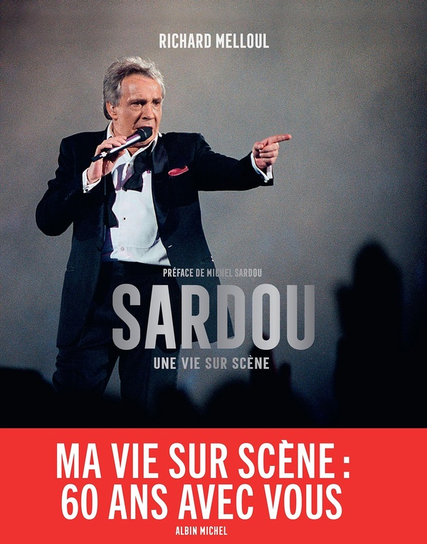 Sardou. Une vie sur scène