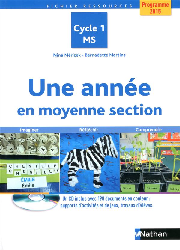 Une année en moyenne section. Programme 2015 Cycle 1 MS, avec 1 CD-ROM