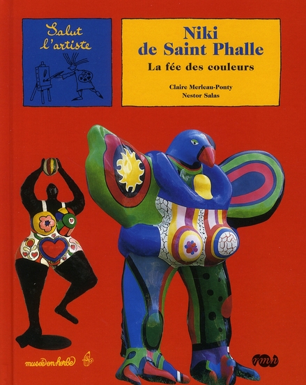 Niki de Saint Phalle. La fée des couleurs