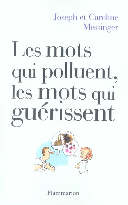 Les mots qui polluent, les mots qui guérissent