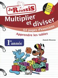 Je Réussis multiplier et diviser 1re année