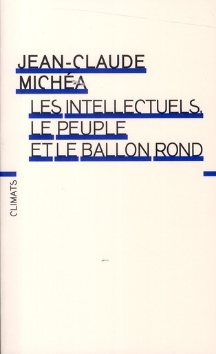 Les intellectuels, le peuple et le ballon rond. A propos d'un livre d'Eduardo Galeano