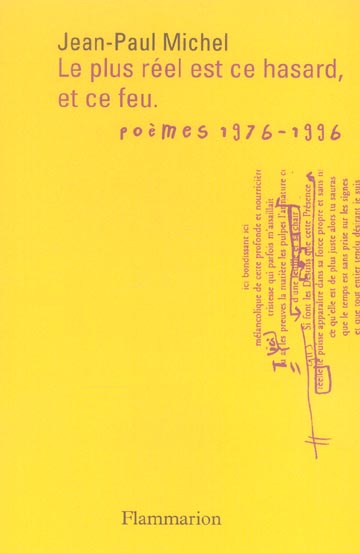 Le plus réel est ce hasard, et ce feu.... Cérémonies et Sacrifices (1976-1996), Edition revue et c