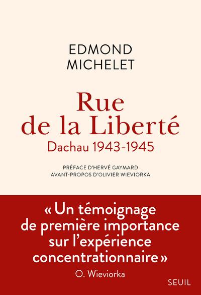Rue de la Liberté. Dachau 1943-1945, Edition revue et augmentée