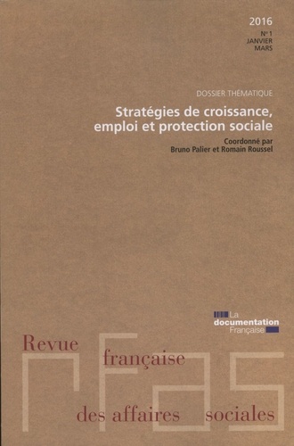 Revue française des Affaires sociales N° 1, janvier-mars 2016 : Stratégies de croissance, emploi et