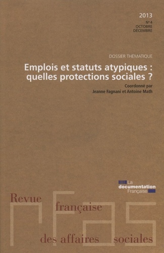 Revue française des Affaires sociales N° 4/2013 : Emplois et statuts atypiques, quelles protections