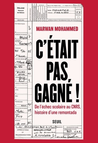 C'était pas gagné ! De l'échec scolaire au CNRS, histoire d'une remontada